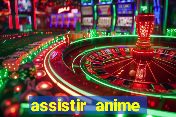 assistir anime online dublado